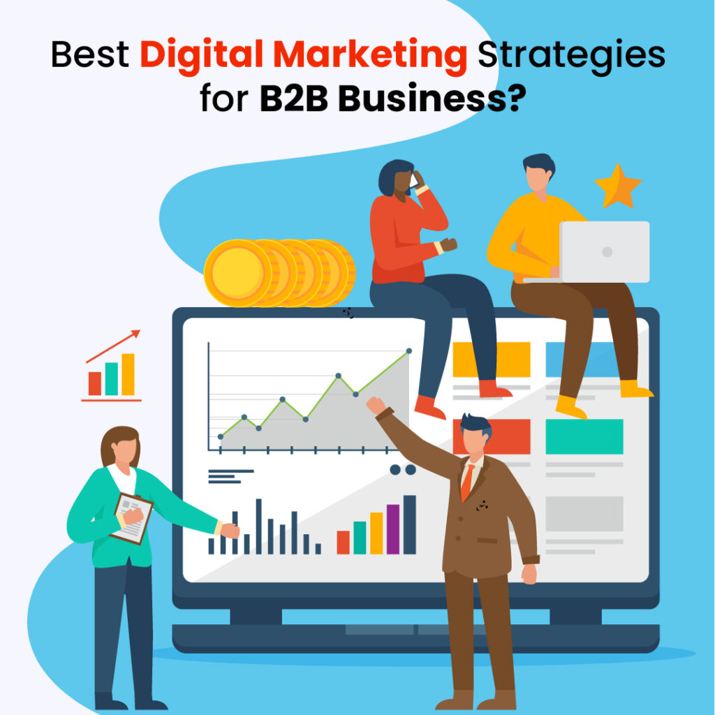Best Digital Marketing Strategies for B2B Business?